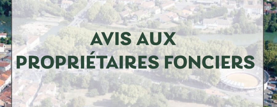 avis aux propriétaires fonciers Aire sur l'Adour
